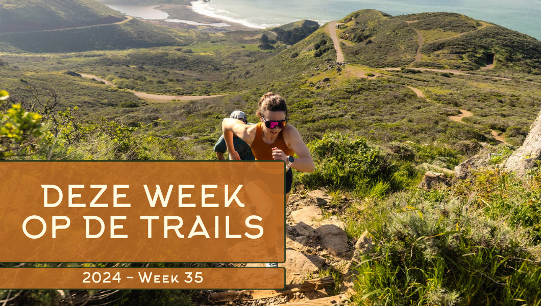 Deze week op de trails | 2024 - Week 35