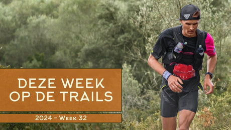 Deze week op de trails | 2024 - Week 32 - Trail.nl