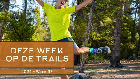 Deze week op de trails | 2024 - Week 37 - Trail.nl