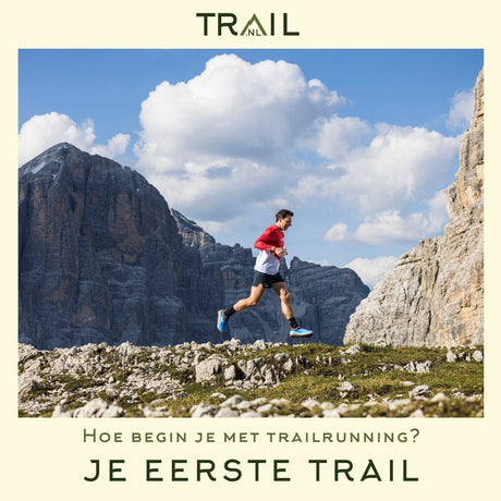 Hoe begin je met trailrunning? - Trail.nl